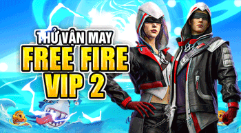 THỬ VẬN MAY FF VIP 2